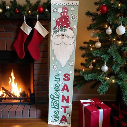 We Believe In Santa Porch Leaner