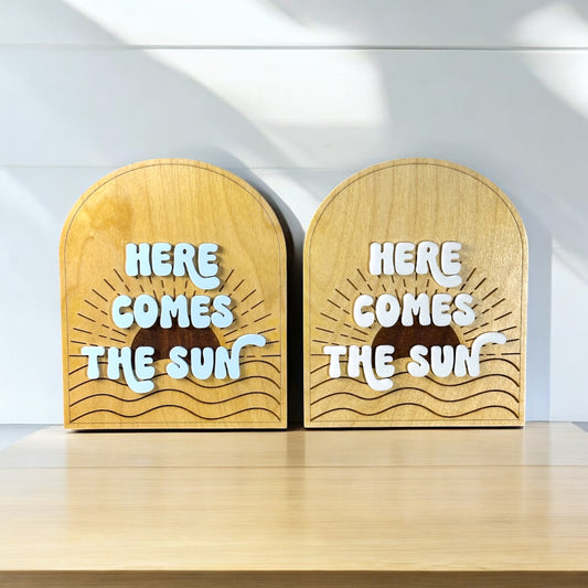 Here Comes The Sun Arch Sign