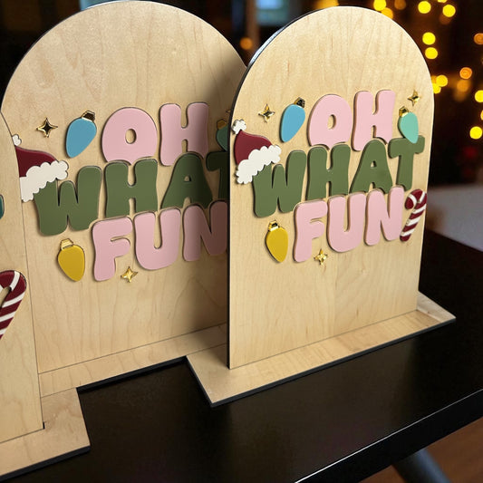 Oh What Fun Arch Sign