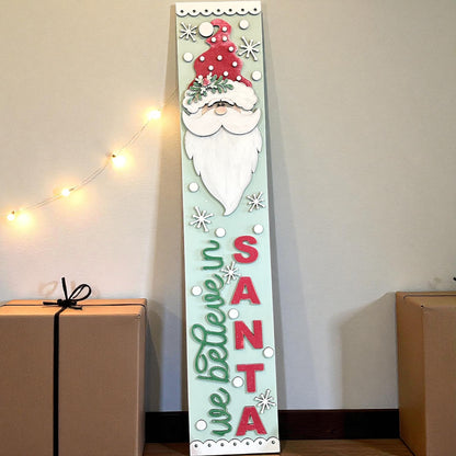We Believe In Santa Porch Leaner