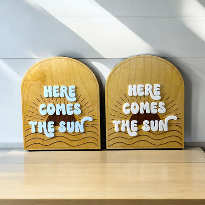 Here Comes The Sun Arch Sign