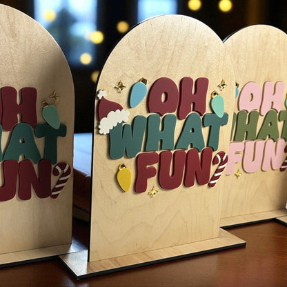 Oh What Fun Arch Sign