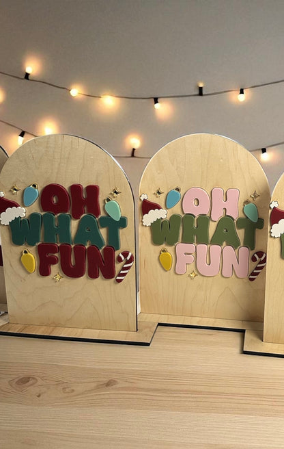 Oh What Fun Arch Sign